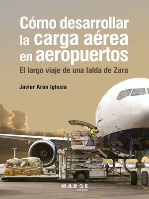 cover image of Cómo desarrollar la carga aérea en aeropuertos